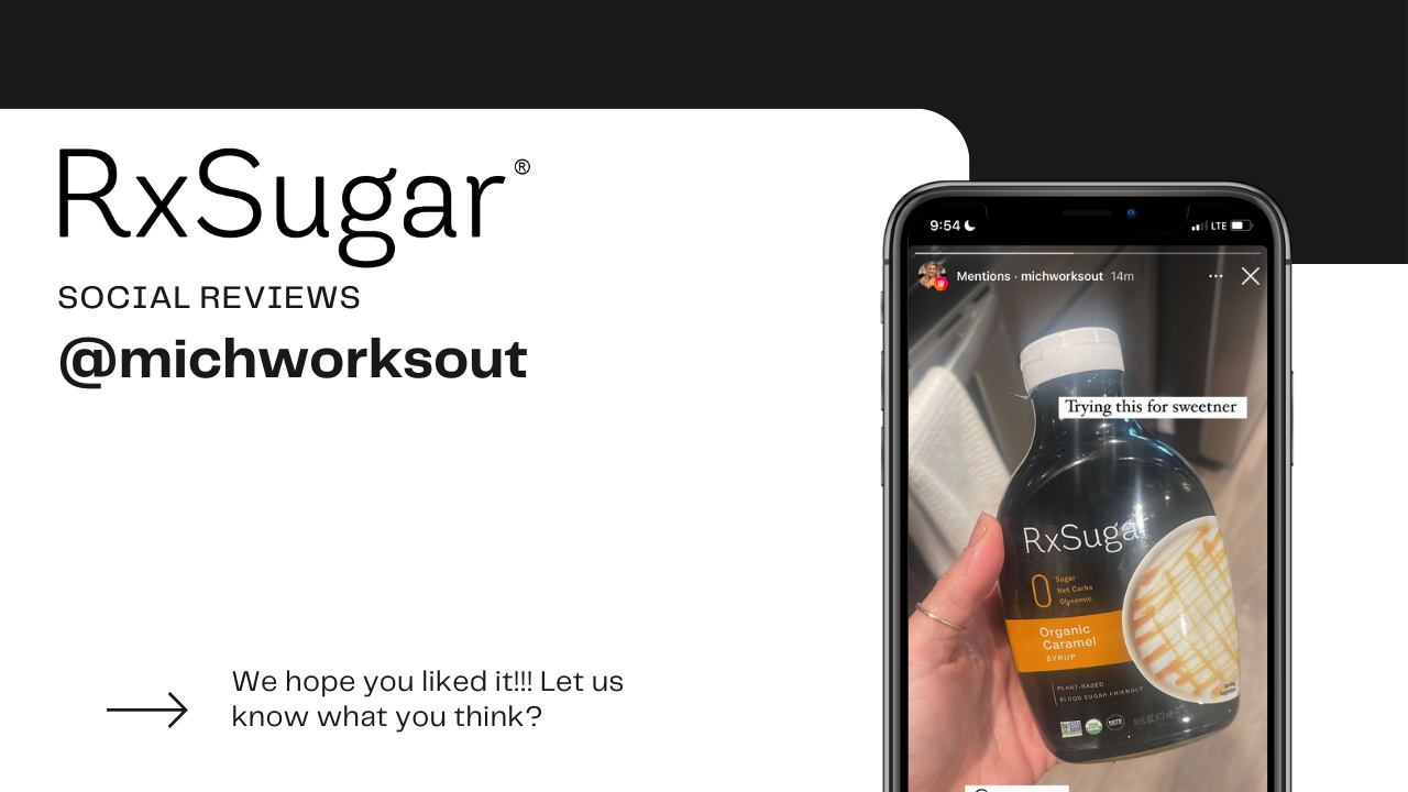 Rx Sugar logo, a photo on an iphone of someone holding an RxSugar bottle. Trying RxSugar for the first time and LOVING it. Text reads we hope you like it let us know what you think