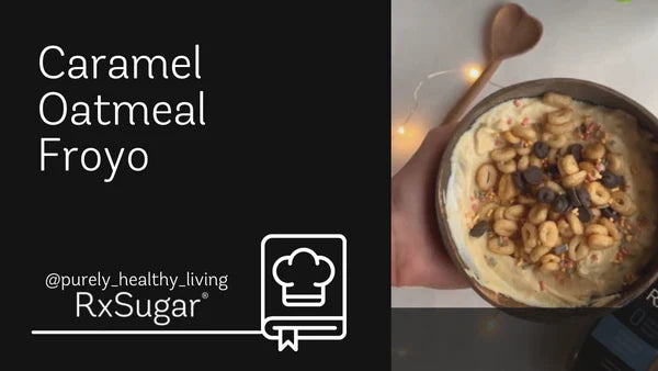 Caramel Oatmeal Froyo ft. RxSugar