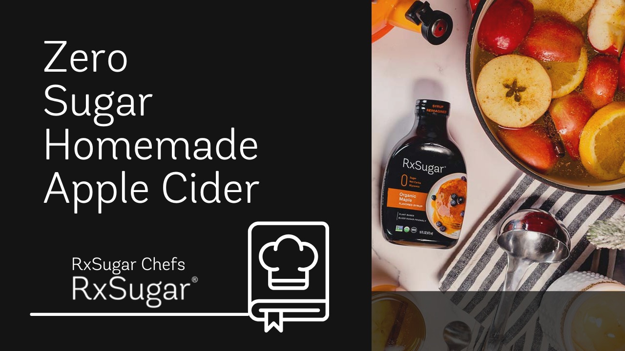 Zero Sugar Homemade Apple Cider. RxSugar Logo. Photo of RxSugar bottle and Chopped Apples