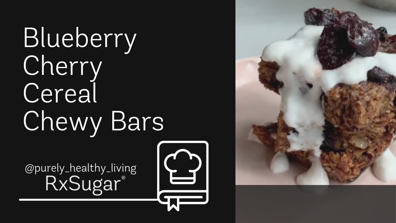 Blueberry Cherry Cereal Bars by purely healthy living on Instagram. RxSugar logo. Photo of Homemade Cereal Chewy Bars.