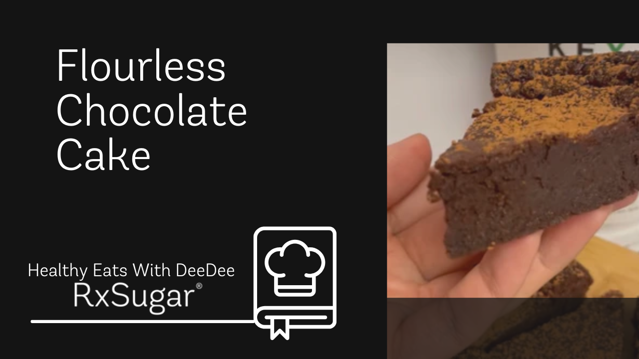 Healthy Eats With Deedee Flourless Chocolate Cake Recipe ft. RxSugar