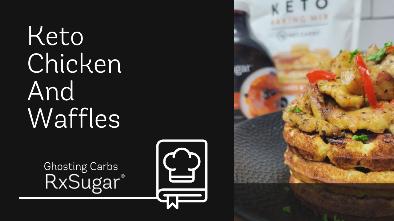 Ghosting Carbs Keto Chicken & Waffles Using RxSugar Maple Syrup Recipe