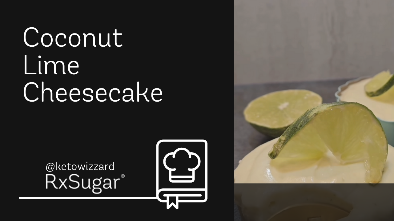 Coconut Lime Cheesecake by Keto Wizard on Instagram. RxSugar logo. Photo of Cheesecakes