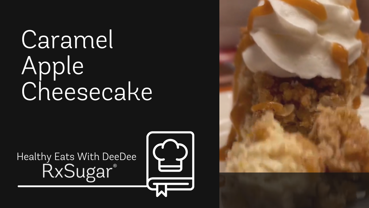 Healthy Eats With Deedee Caramel Apple Cheesecake