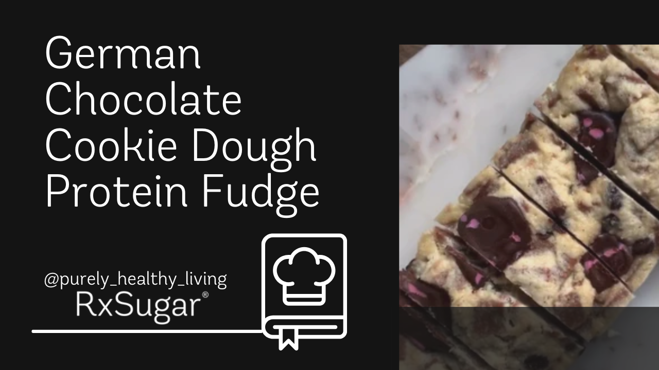 Purely Healthy Living German Chocolate Cookie Dough Protein Fudge ft. RxSugar