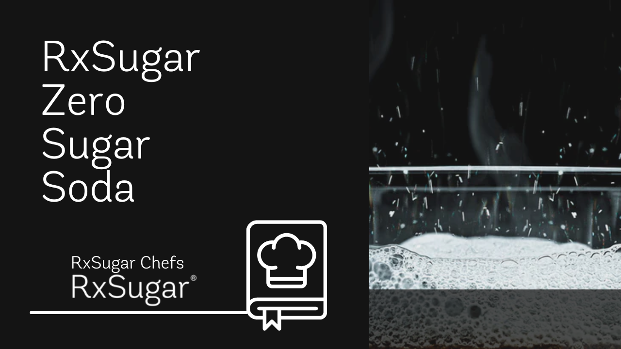 RxSugar Zero Sugar Soda. RxSugar Logo. Photo of bubbling beverage