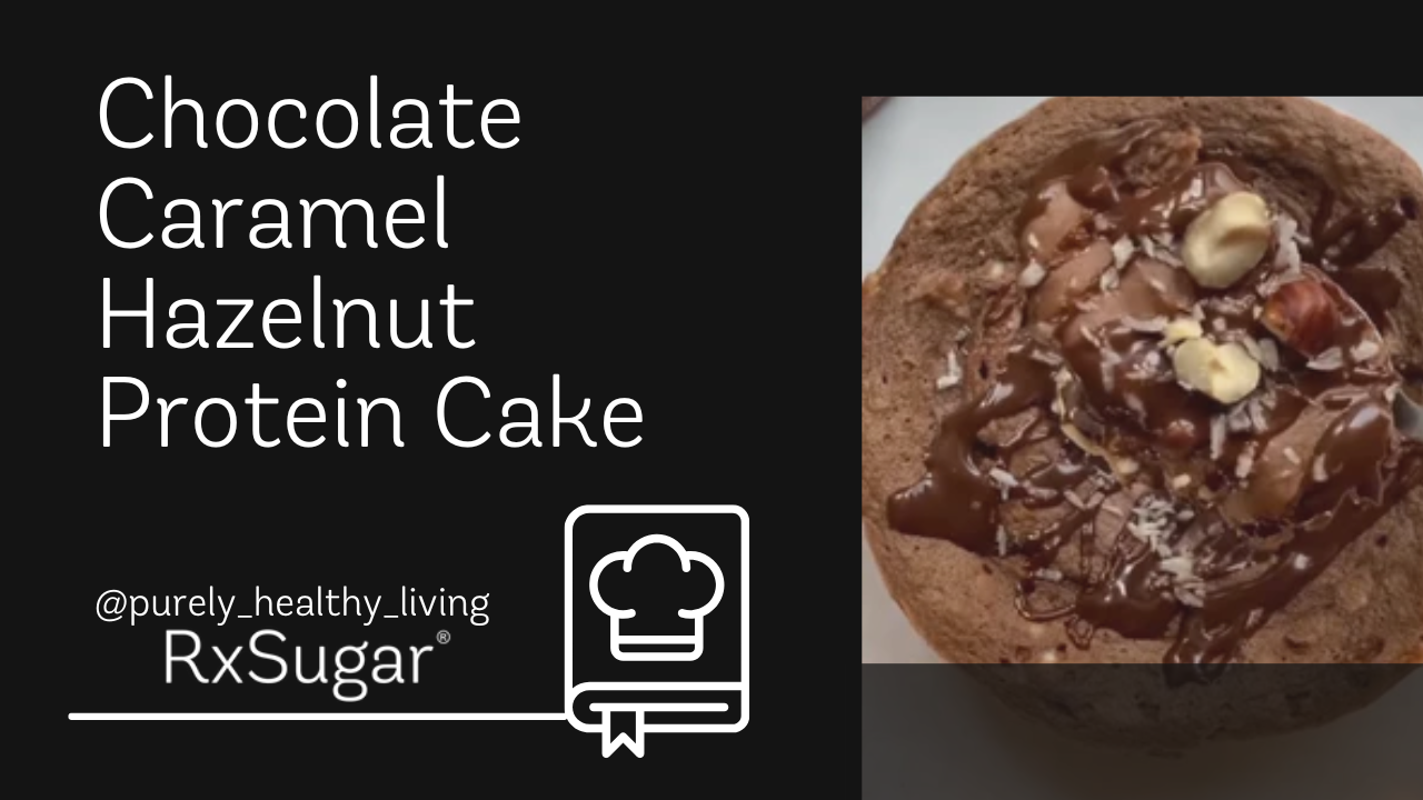 Purely Healthy Living Chocolate Caramel Hazelnut Protein Cake Recipe