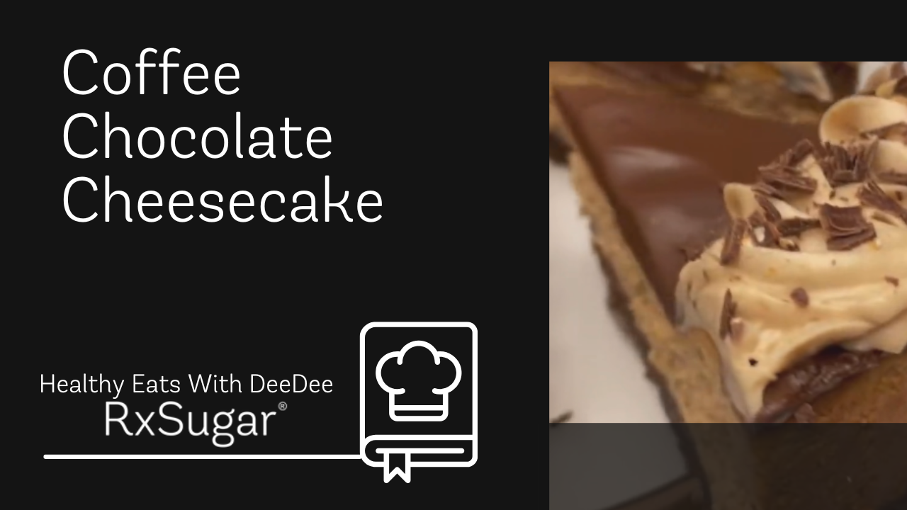 Healthy Eats With Deedee Coffee Chocolate Cheesecake ft. RxSugar