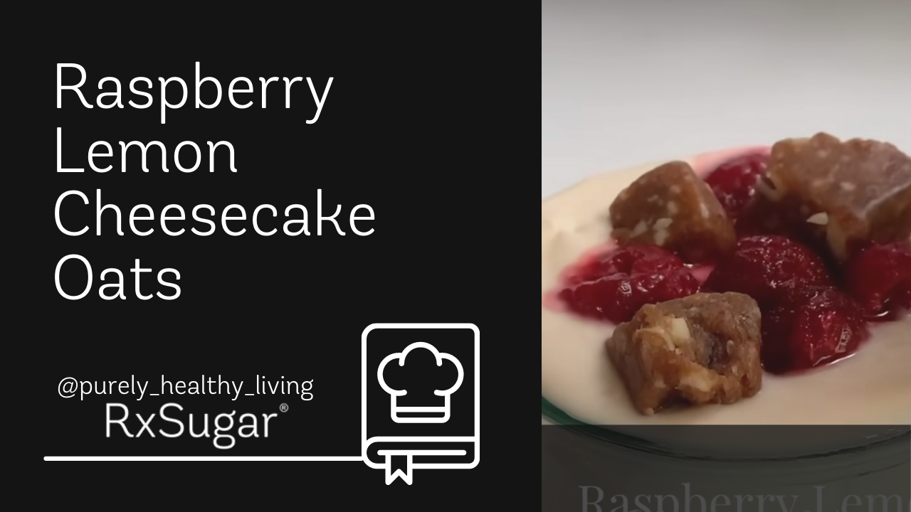 Raspberry Lemon Cheesecake Oats by purely healthy living on Instagram. Rxsugar logo and photo of Raspberry Lemon Overnight Oats