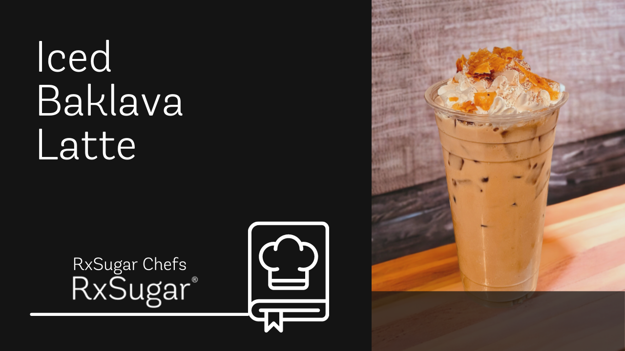 Iced Baklava Latte. RxSugar logo. Photo of delicious flavored latte.
