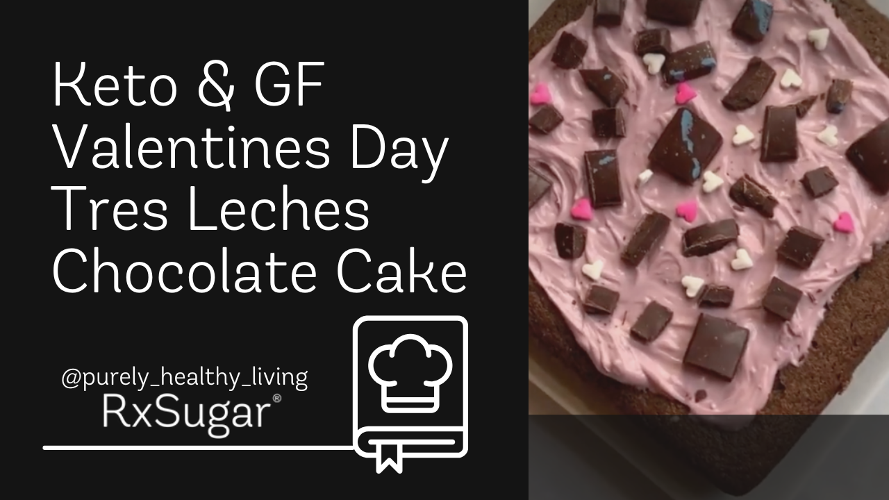 Purely Healthy Living Keto & GF Valentines Day Tres Leches Chocolate Cake Recipe