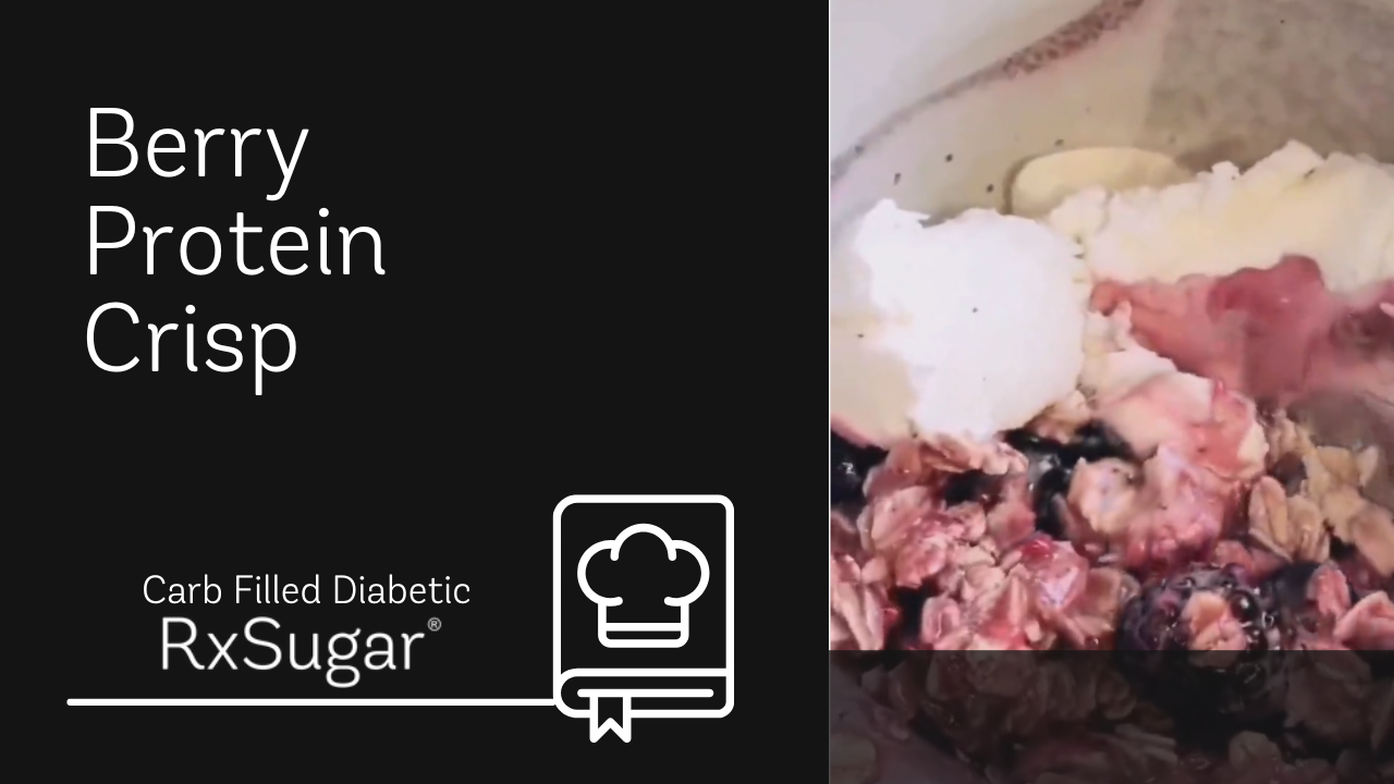 Carb Filled Diabetic Berry Protein Crisp ft. RxSugar