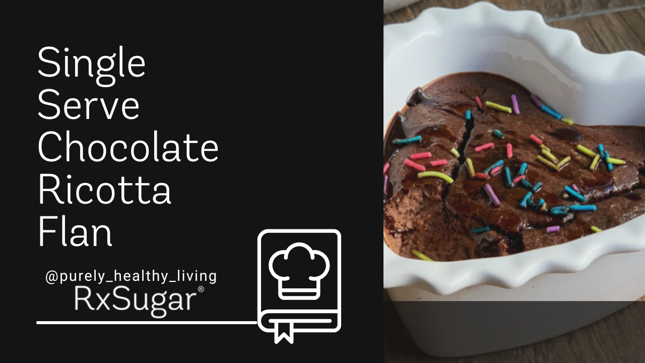 Single Serve Chocolate Ricotta Flan by purely_healthy_living on Instagram. RxSugar logo. Photo of Ricotta Flan